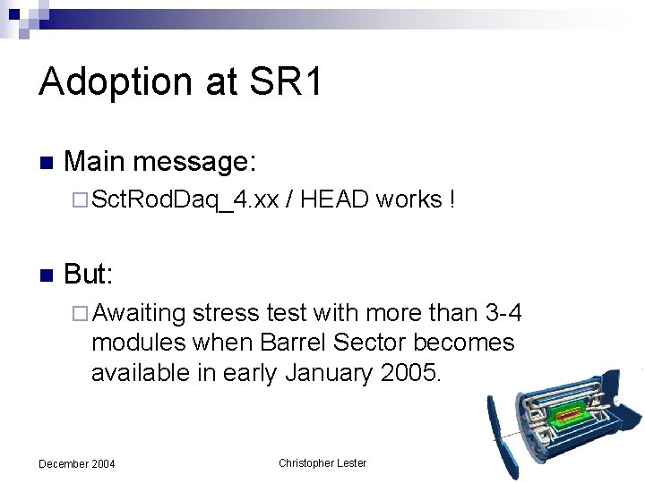 Adoption at SR 1 n Main message: ¨ Sct. Rod. Daq_4. xx n /