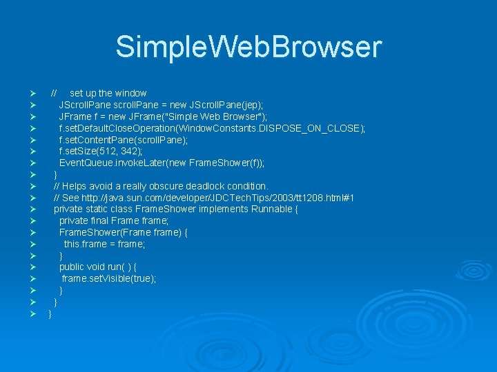 Simple. Web. Browser Ø Ø Ø Ø Ø // set up the window JScroll.