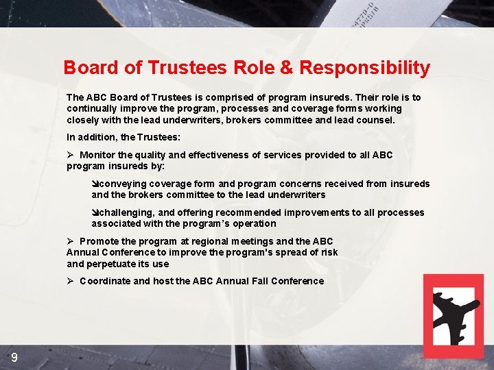 Board of Trustees Role & Responsibility The ABC Board of Trustees is comprised of