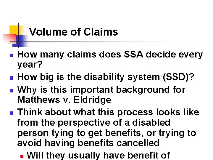 Volume of Claims n n How many claims does SSA decide every year? How