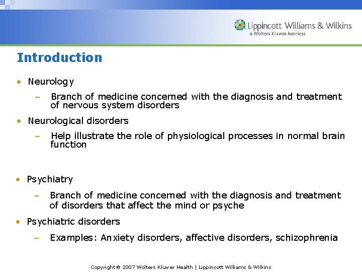 Introduction • Neurology – Branch of medicine concerned with the diagnosis and treatment of