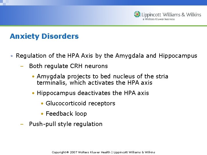 Anxiety Disorders Regulation of the HPA Axis by the Amygdala and Hippocampus – Both