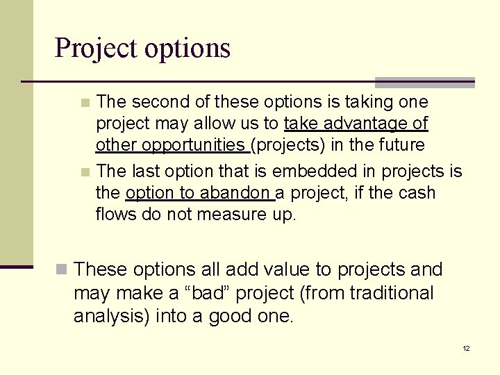 Project options The second of these options is taking one project may allow us