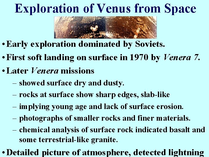 Exploration of Venus from Space • Early exploration dominated by Soviets. • First soft