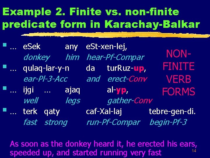 Example 2. Finite vs. non-finite predicate form in Karachay-Balkar §… e. Sek any e.