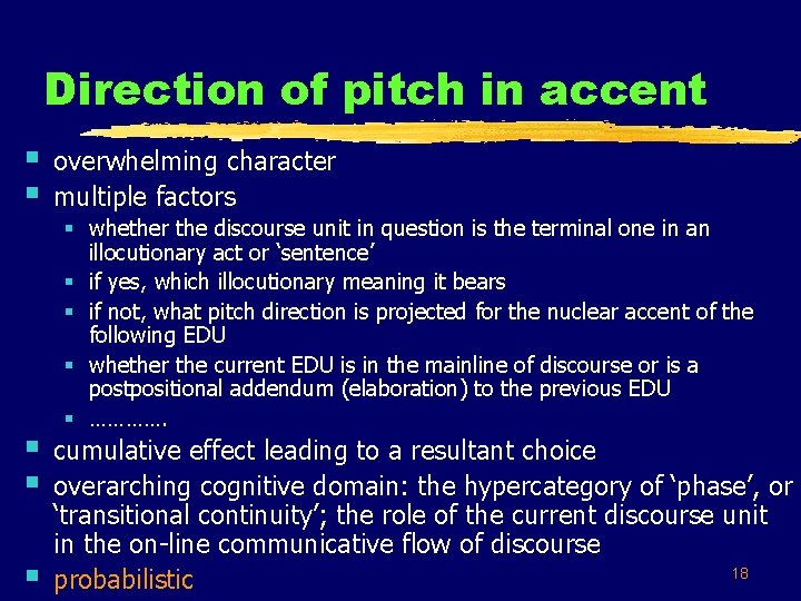 Direction of pitch in accent § § overwhelming character multiple factors § § cumulative