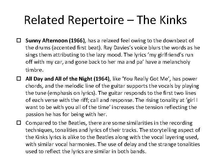 Related Repertoire – The Kinks Sunny Afternoon (1966), has a relaxed feel owing to
