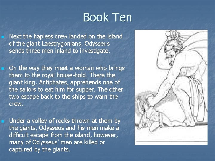 Book Ten n Next the hapless crew landed on the island of the giant