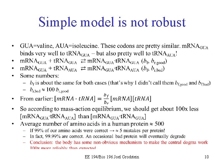 Simple model is not robust • EE 194/Bio 196 Joel Grodstein 10 