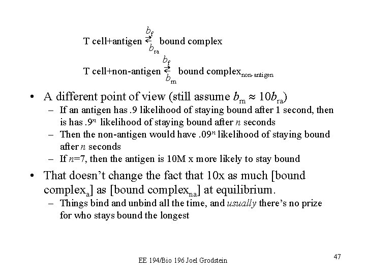 bf T cell+antigen ⇄ bound complex bra bf T cell+non-antigen ⇄ bound complexnon-antigen brn