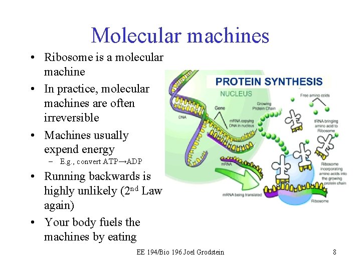 Molecular machines • Ribosome is a molecular machine • In practice, molecular machines are