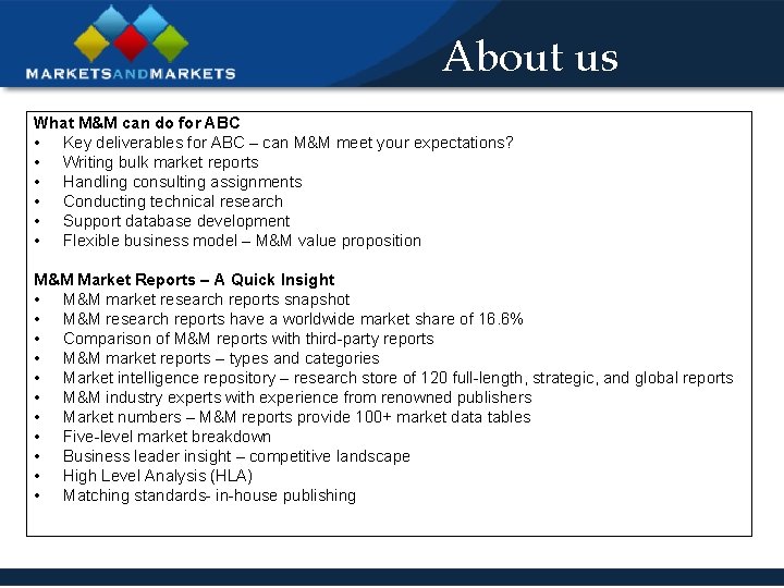 About us What M&M can do for ABC • Key deliverables for ABC –