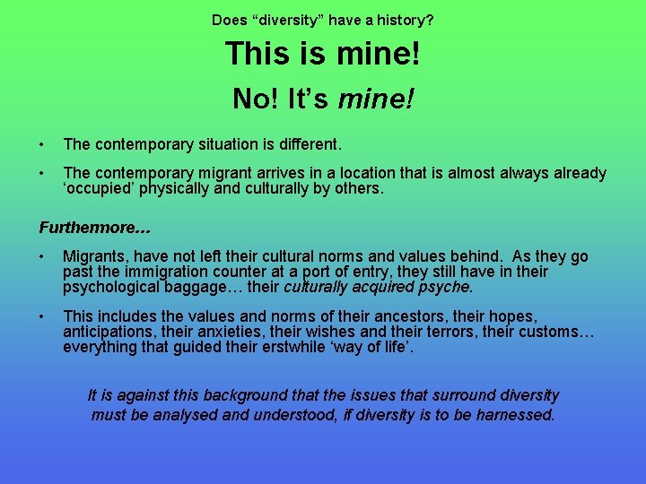 Does “diversity” have a history? This is mine! No! It’s mine! • The contemporary