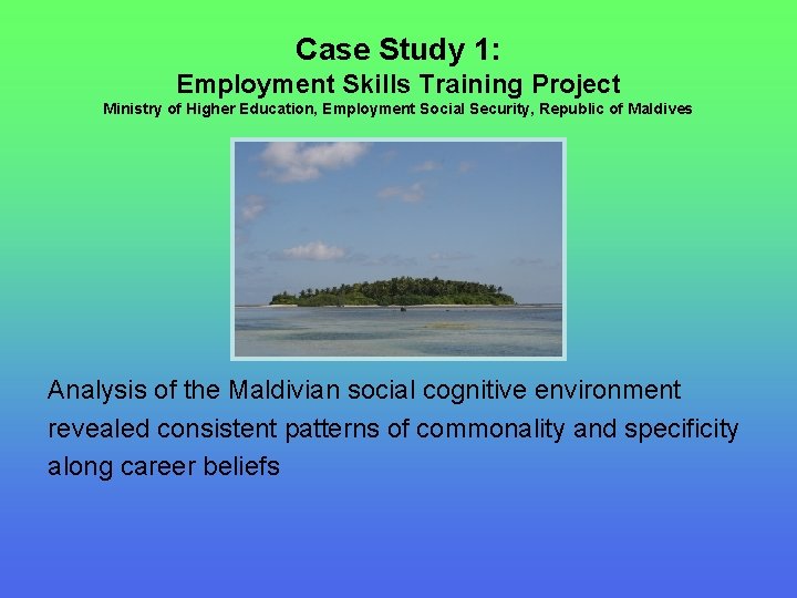 Case Study 1: Employment Skills Training Project Ministry of Higher Education, Employment Social Security,