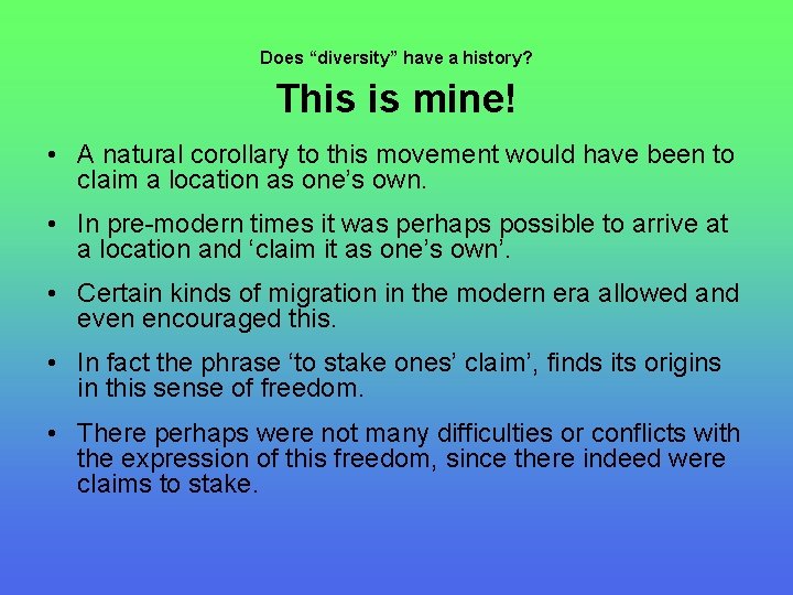 Does “diversity” have a history? This is mine! • A natural corollary to this
