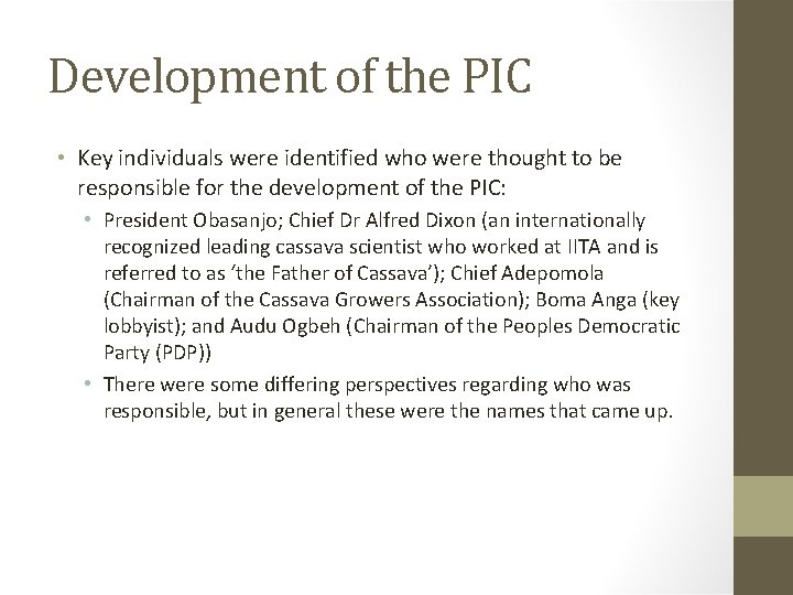 Development of the PIC • Key individuals were identified who were thought to be