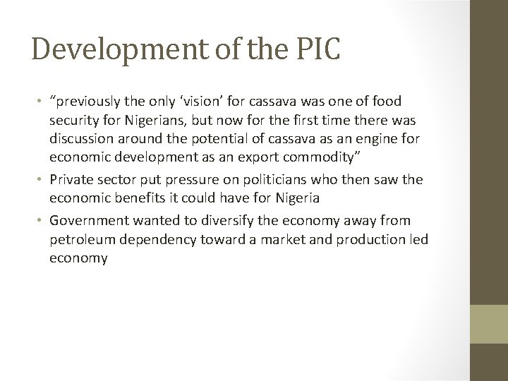 Development of the PIC • “previously the only ‘vision’ for cassava was one of