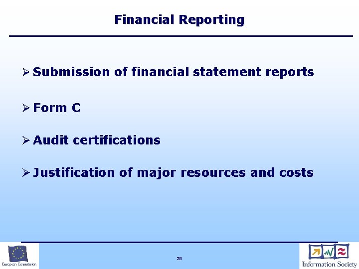 Financial Reporting Ø Submission of financial statement reports Ø Form C Ø Audit certifications