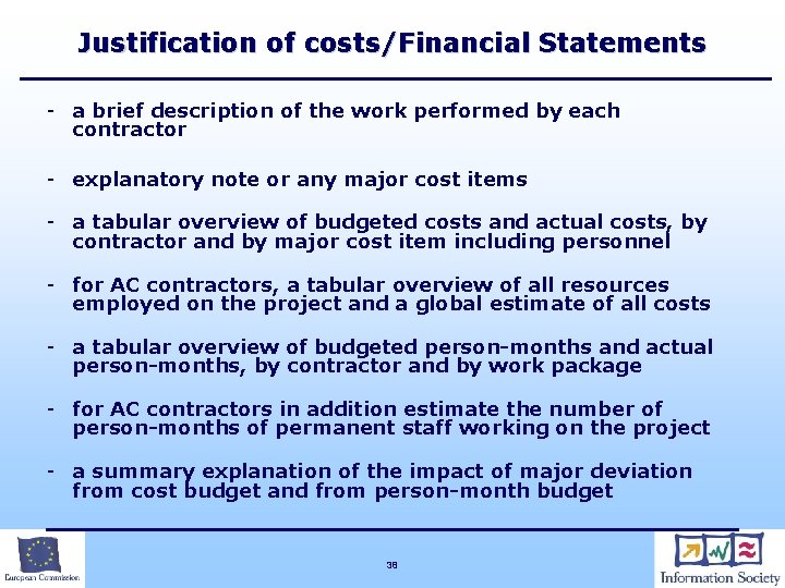 Justification of costs/Financial Statements - a brief description of the work performed by each