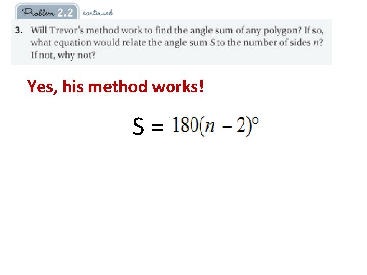 Yes, his method works! S= 