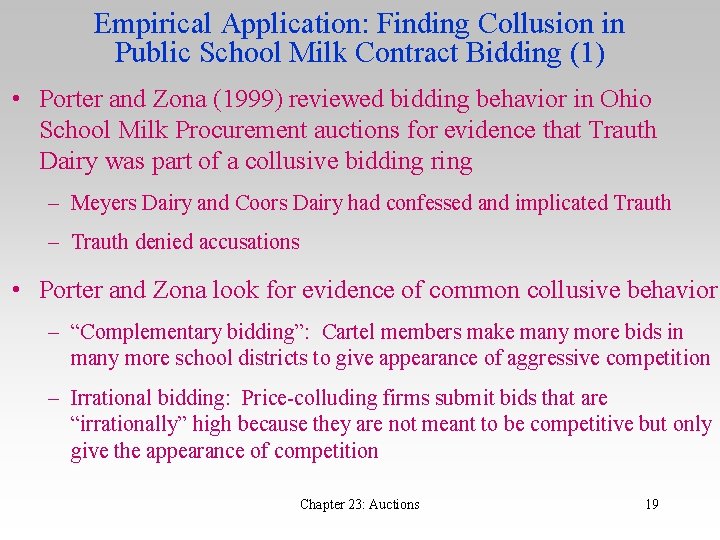 Empirical Application: Finding Collusion in Public School Milk Contract Bidding (1) • Porter and
