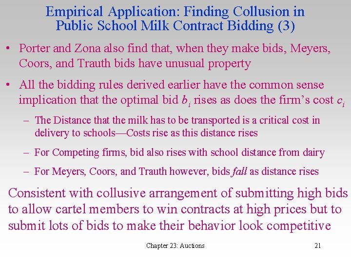 Empirical Application: Finding Collusion in Public School Milk Contract Bidding (3) • Porter and