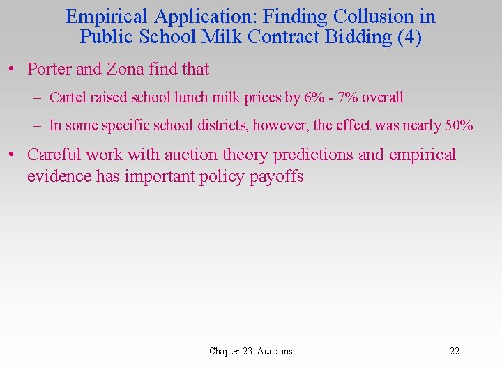 Empirical Application: Finding Collusion in Public School Milk Contract Bidding (4) • Porter and