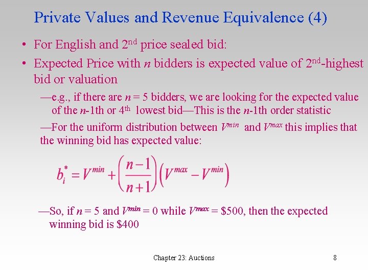 Private Values and Revenue Equivalence (4) • For English and 2 nd price sealed