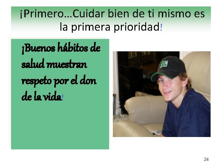 ¡Primero…Cuidar bien de ti mismo es la primera prioridad! ¡Buenos hábitos de salud muestran