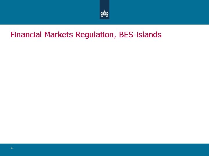 Financial Markets Regulation, BES-islands 4 