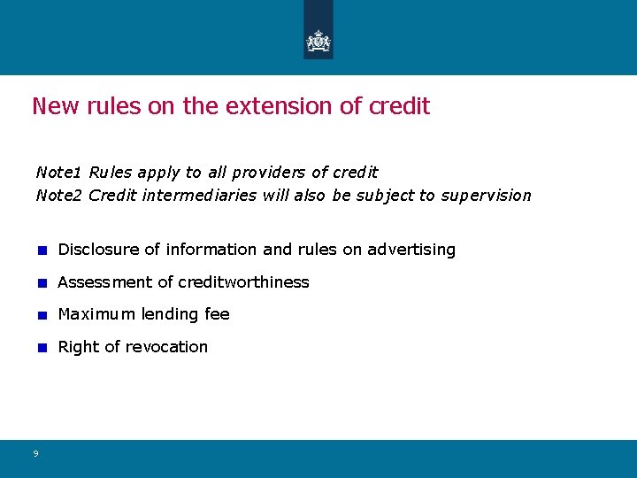 New rules on the extension of credit Note 1 Rules apply to all providers