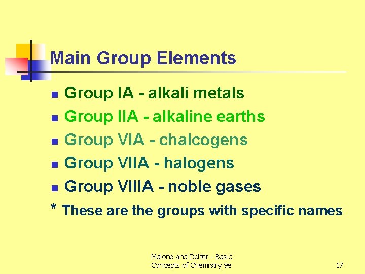 Main Group Elements n n n Group IA - alkali metals Group IIA -