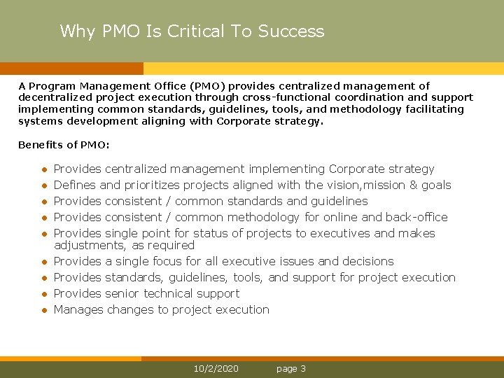 Why PMO Is Critical To Success A Program Management Office (PMO) provides centralized management