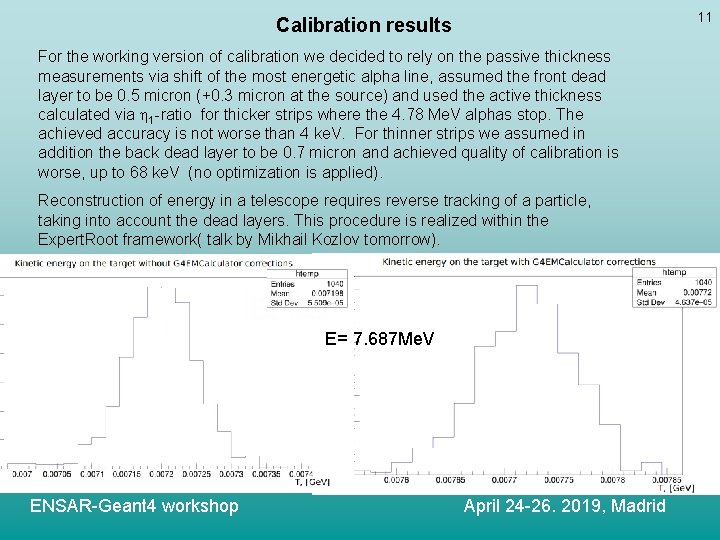 Calibration results For the working version of calibration we decided to rely on the
