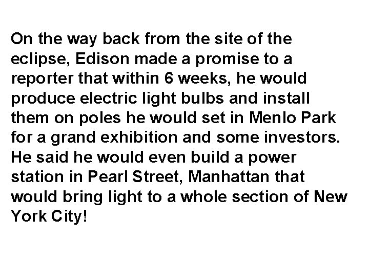 On the way back from the site of the eclipse, Edison made a promise