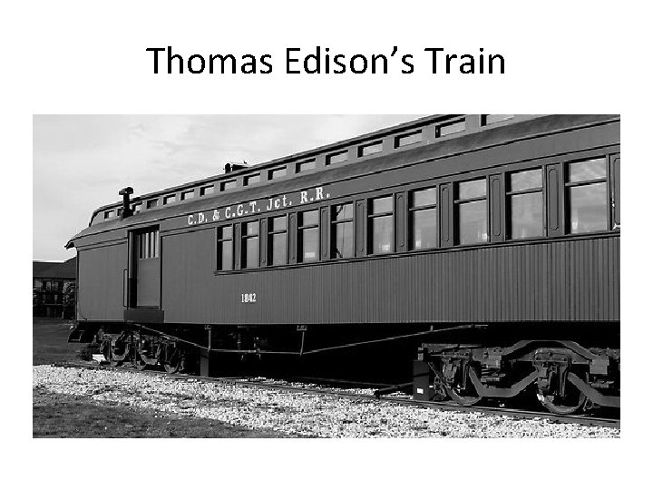 Thomas Edison’s Train 
