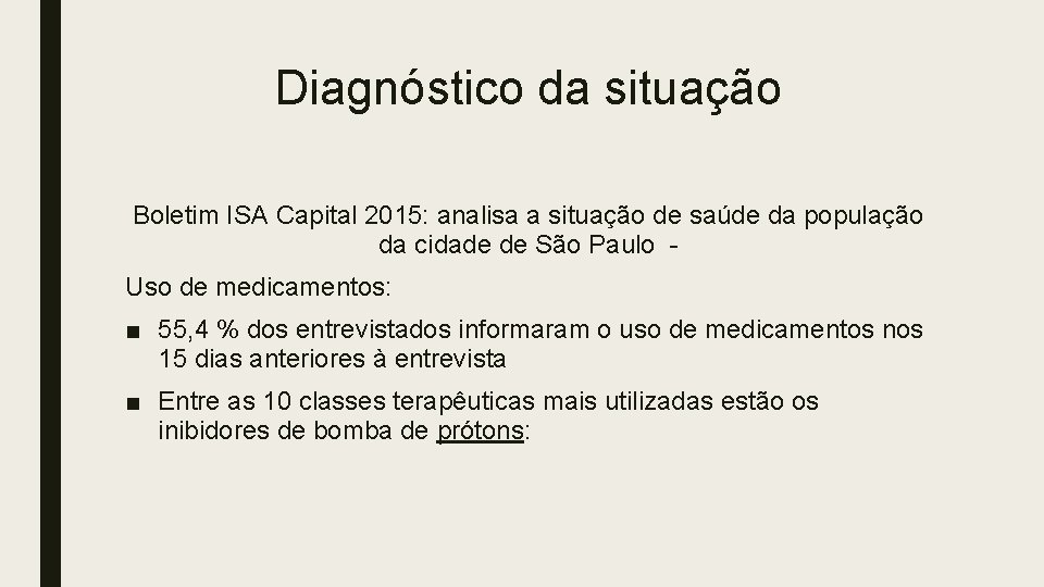 Diagnóstico da situação Boletim ISA Capital 2015: analisa a situação de saúde da população