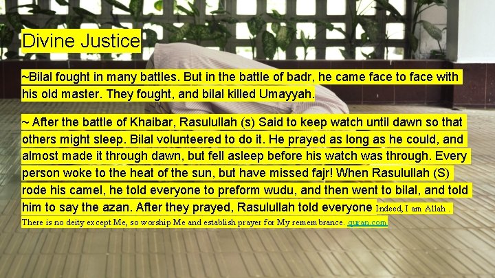 Divine Justice ~Bilal fought in many battles. But in the battle of badr, he