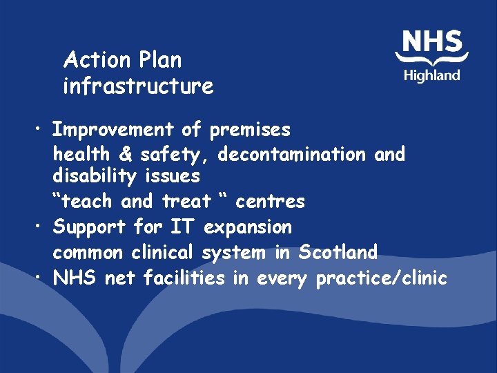 Action Plan infrastructure • Improvement of premises health & safety, decontamination and disability issues