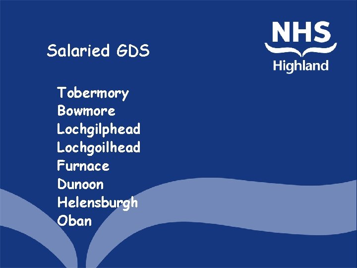 Salaried GDS Tobermory Bowmore Lochgilphead Lochgoilhead Furnace Dunoon Helensburgh Oban 