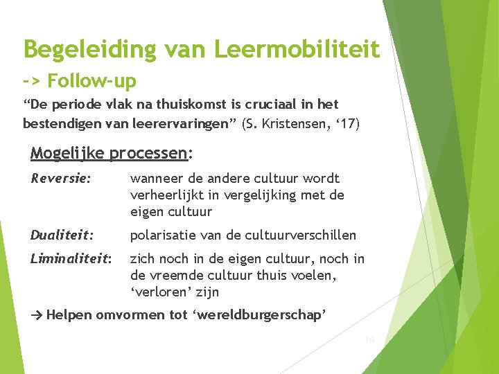 Begeleiding van Leermobiliteit -> Follow-up “De periode vlak na thuiskomst is cruciaal in het