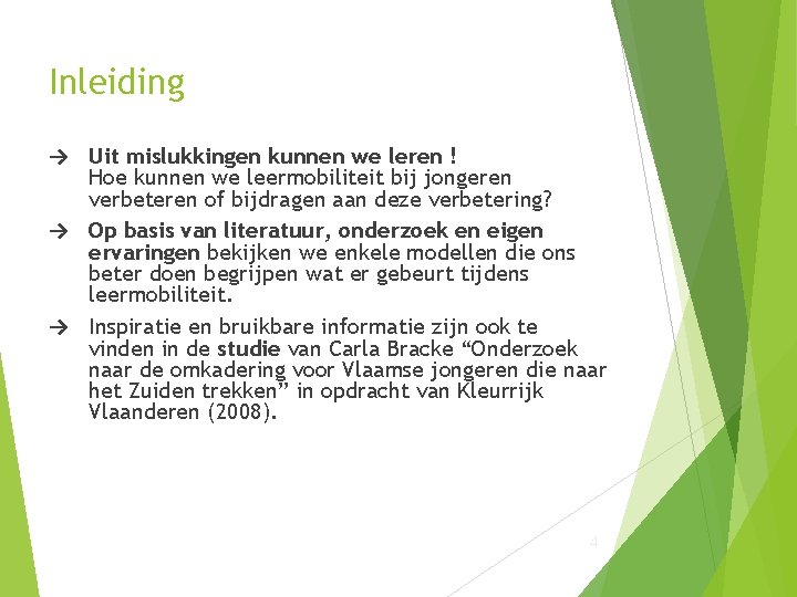 Inleiding → Uit mislukkingen kunnen we leren ! Hoe kunnen we leermobiliteit bij jongeren