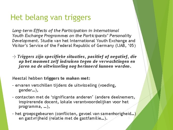 Het belang van triggers Long-term Effects of the Participation in International Youth Exchange Programmes