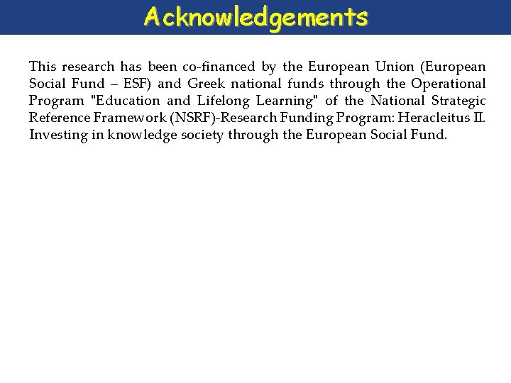 Acknowledgements This research has been co-financed by the European Union (European Social Fund –