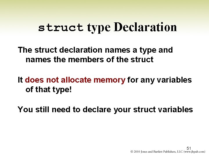 struct type Declaration The struct declaration names a type and names the members of