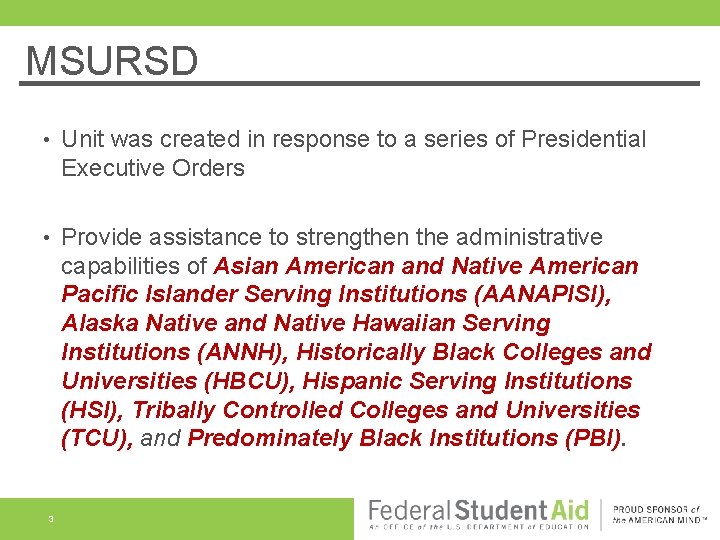 MSURSD • Unit was created in response to a series of Presidential Executive Orders