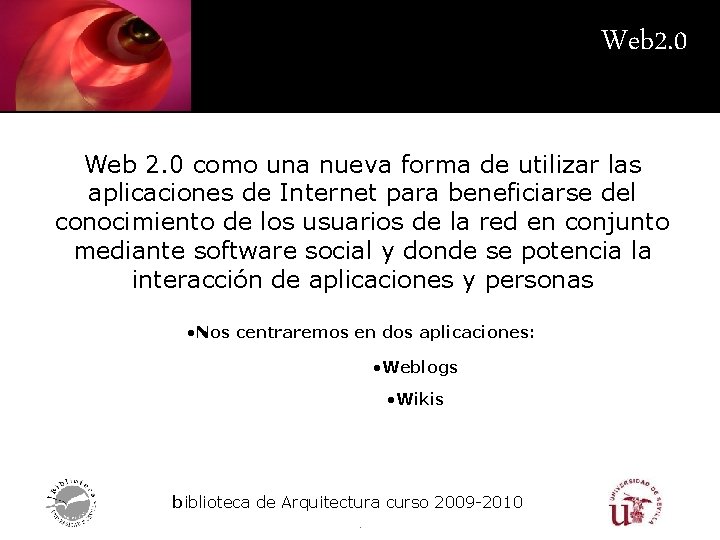 Web 2. 0 como una nueva forma de utilizar las aplicaciones de Internet para