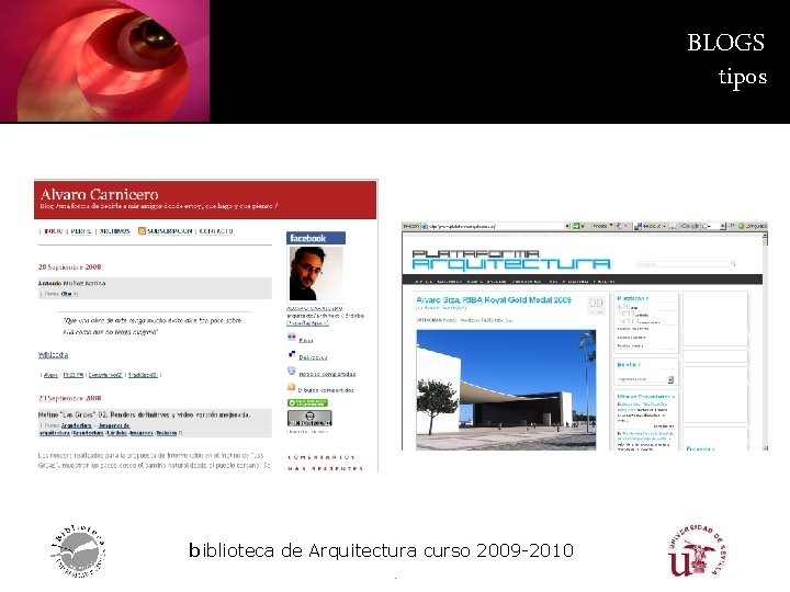– BLOGS tipos biblioteca de Arquitectura curso 2009 -2010. 