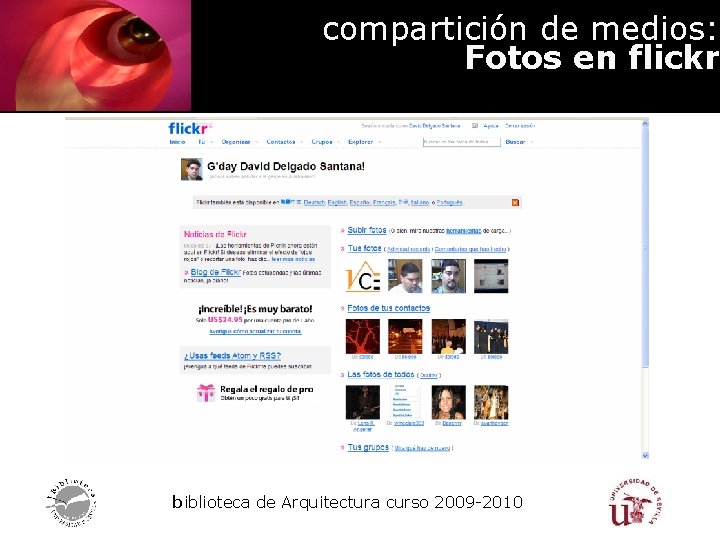 compartición de medios: Fotos en flickr biblioteca de Arquitectura curso 2009 -2010 