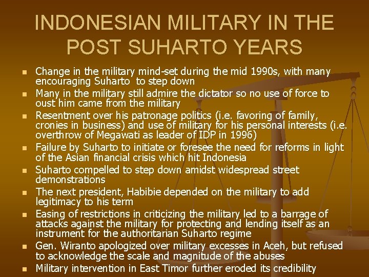 INDONESIAN MILITARY IN THE POST SUHARTO YEARS n n n n n Change in